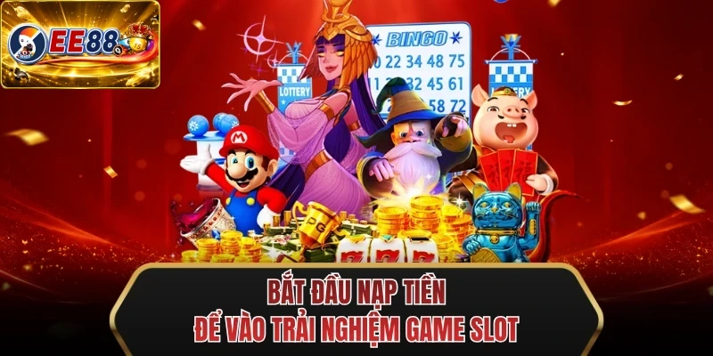 bat dau nap tien de vao trai nghiem game slot bat dau nap tien de vao trai nghiem game slot