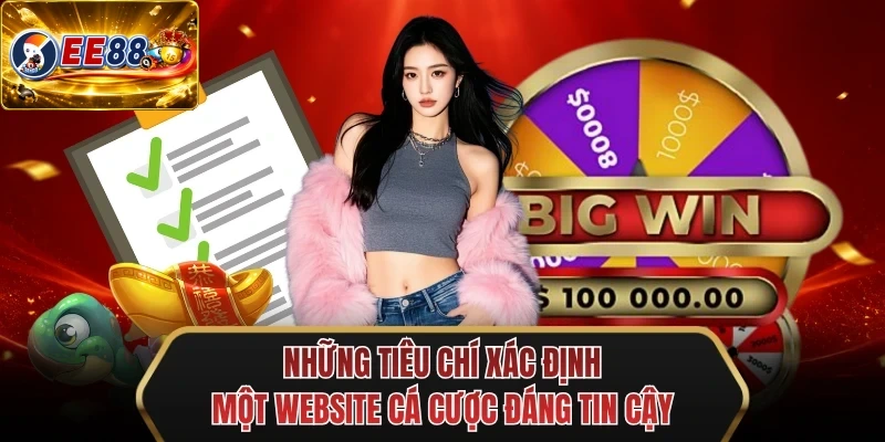 nhung tieu chi xac dinh mot website ca cuoc dang tin cay nhung tieu chi xac dinh mot website ca cuoc dang tin cay